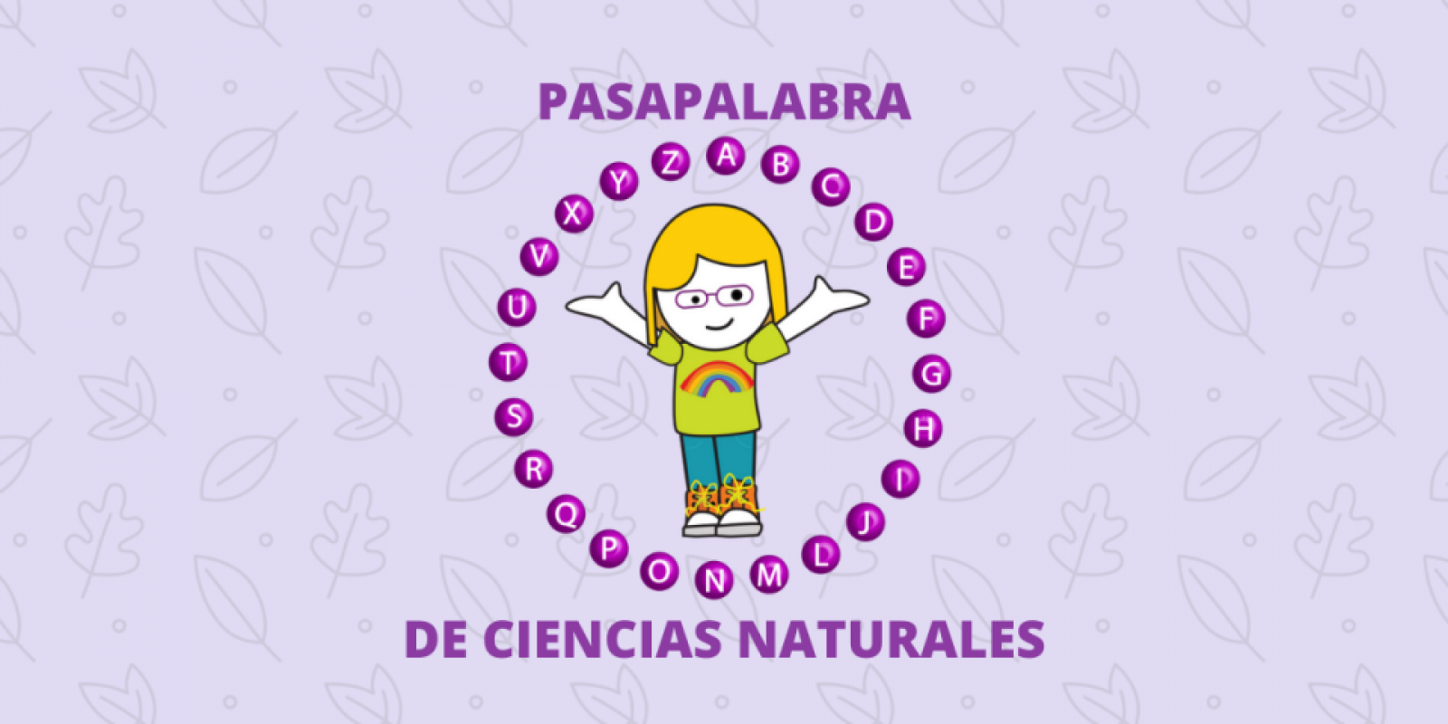 PASAPALABRA DE CIENCIAS NATURALES PASAPALABRA DE CIENCIAS NATURALES